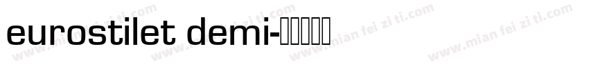 eurostilet demi字体转换